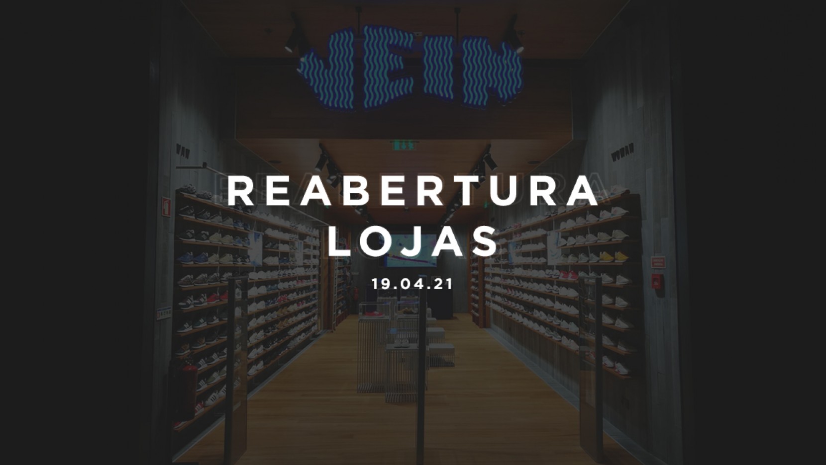 Reabertura Lojas Vein