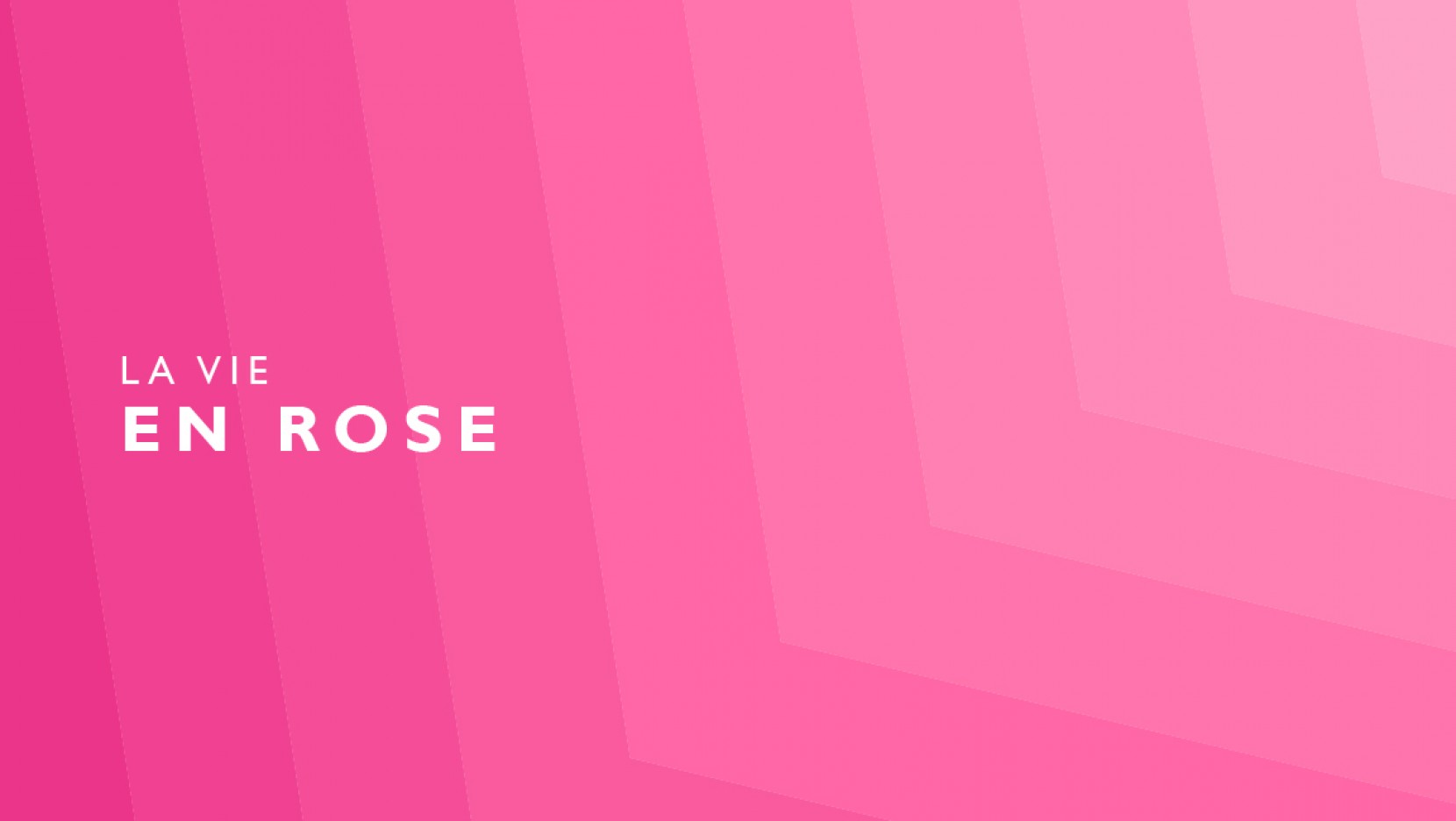 La Vie en Rose