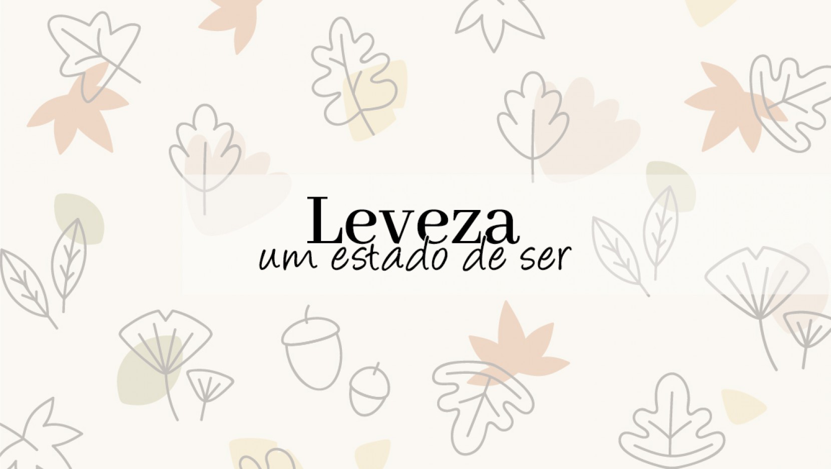 Leveza, um estado de ser